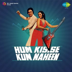 Image for 'Hum Kisise Kum Naheen'