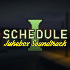 Изображение для 'Schedule I Jukebox (Original Soundtrack)'