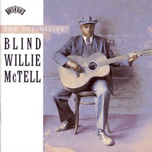 'THE DEFINITIVE BLIND WILLIE McTELL'の画像