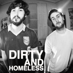 Image for 'Dirty & Homeless'