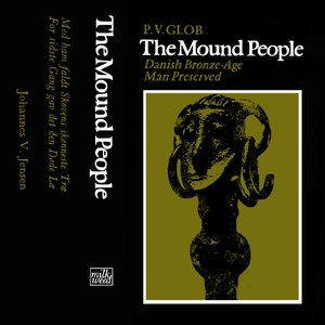 'The Mound People (Danish Bronze-Age Man Preserved)'の画像