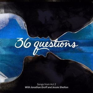 '36 Questions: Songs from Act 2'の画像