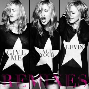 Image for 'Give Me All Your Luvin' (Remixes)'