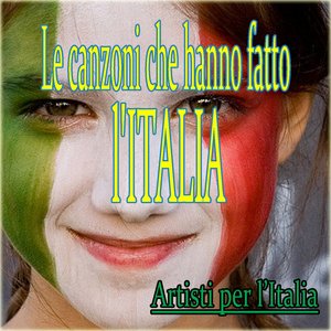 Image for 'Le canzoni che hanno fatto l'Italia'