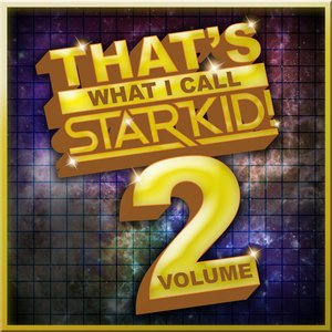 Image for 'That's What I Call StarKid! Vol. 2'