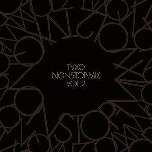 Image for 'TVXQ NONSTOP-MIX VOL.2'