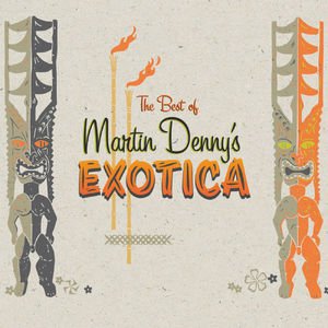 'Best Of Martin Denny's Exotica' için resim