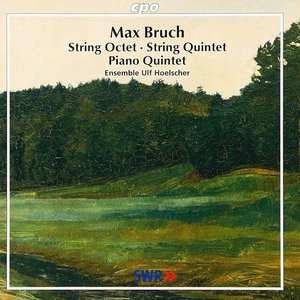 Image for 'Bruch: String Octet in B-Flat Major, String Quintet in A Minor & Piano Quintet in G Minor'