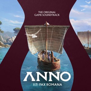 Bild für 'Anno 117: Pax Romana (Original Game Soundtrack)'