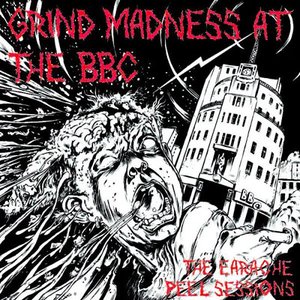 Image pour 'Grind Madness At The BBC (The Earache Peel Sessions)'