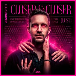 Imagem de 'Closer & Closer (Lust)'