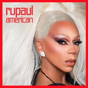 Bild für 'American (feat. The Cast of RuPaul's Drag Race, Season 10)'