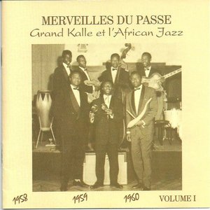 'Grand Kalle & l'African Jazz 1958 1959 1960, Vol. 1 (Merveilles du passé)'の画像