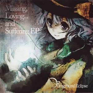 Image for 'Missing, Loving...and Suffering EP'