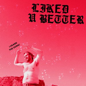Image for 'LIKED U BETTER'