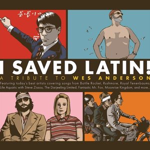 Image for 'I Saved Latin! A Tribute to Wes Anderson'
