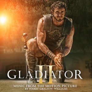 Zdjęcia dla 'Gladiator II (Music from the Motion Picture)'