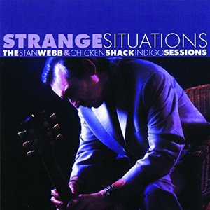 Image for 'Strange Situations - The Stan Webb & Chicken Shack Indigo Sessions'