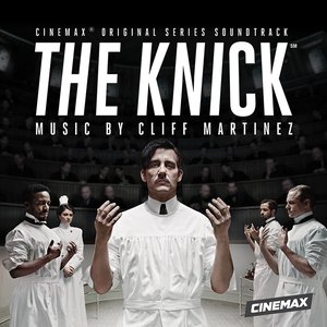 Image for 'The Knick (Original Series Soundtrack)'