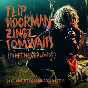 Image for 'Flip Noorman Zingt Tom Waits (In Het Nederlands)'