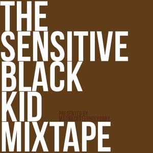 Image for 'The Sensitive Black Kid Mixtape'