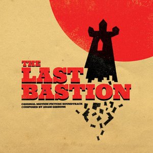 'The Last Bastion (Original Motion Picture Soundtrack)' için resim