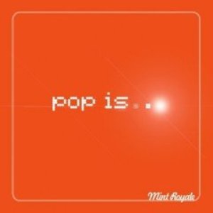 Image for 'Mint Royale: Pop Is...'
