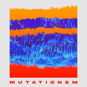 Image for 'Mutationem (demos)'