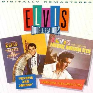Изображение для 'Elvis Double Features: Frankie and Johnny + Paradise, Hawaiian Style'