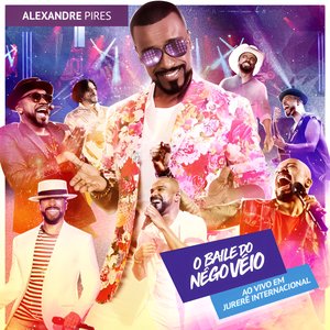 Image for 'O Baile do Nego Véio Ao Vivo Em Jurerê Internacional'
