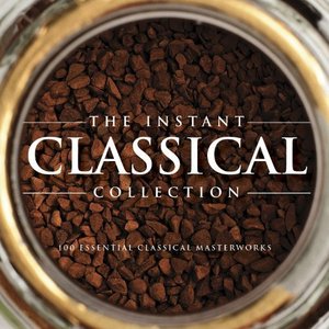 Image for 'The Instant Classical Collection - 100 essential classical masterworks'