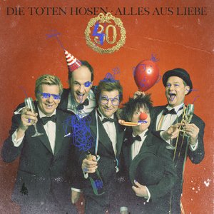 Image for 'Alles aus Liebe: 40 Jahre Die Toten Hosen'