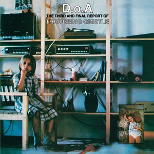 Image for 'D.o.A. The Third and Final Report of Throbbing Gristle'