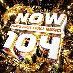 Image for 'NOW That's What I Call Music! 104'