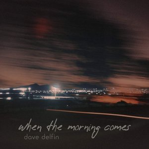 Image for 'When The Morning Comes'