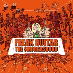 Bild für 'Freak Guitar - The Smorgasbord'