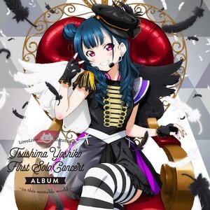 'LoveLive! Sunshine!! Tsushima Yoshiko First Solo Concert Album ～in this unstable world～' için resim