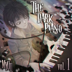 Image for 'The Dark Piano, Vol. 1 (Creepypasta Music)'