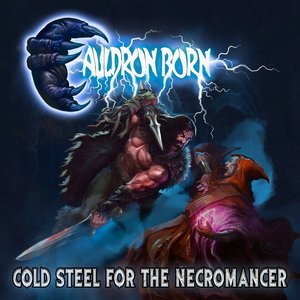 Image for 'Cold Steel For The Necromancer'