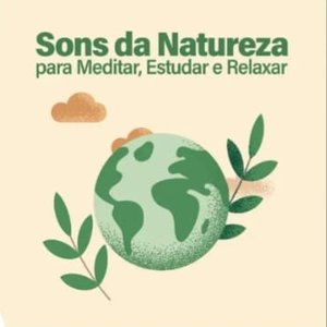 Immagine per 'Sons da Natureza para Meditar, Estudar e Relaxar'