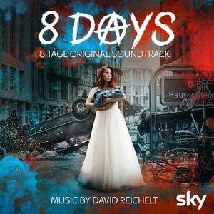 Image for '8 Tage - 8 Days (Original Soundtrack)'