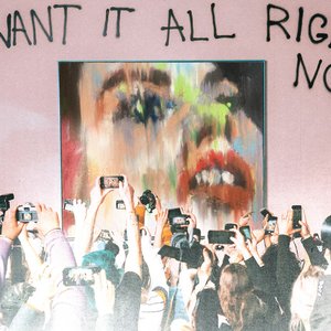 'I Want It All Right Now (Deluxe)' için resim