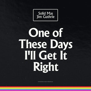 Image for 'One of These Days I'll Get It Right'