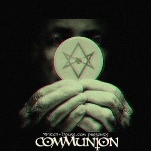 Imagen de 'Witch-House.com presents: Communion'