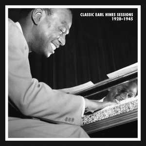 Image for 'Classic Earl Hines Sessions 1928-1945'