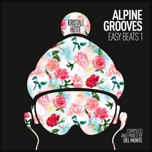 Imagem de 'Alpine Grooves Easy Beats 1 (Kristallhütte) [incl. DJ Mix]'