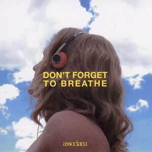 Image for 'Don’t Forget To Breathe'