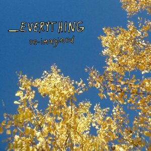 '_Everything, re-imagined (reimagined)'の画像