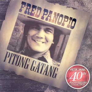 Image for '40th Anniv. Coll.-Fred Panopio-Pitong Gatang'