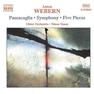 'WEBERN: Passacaglia / Symphony / Five Pieces'の画像